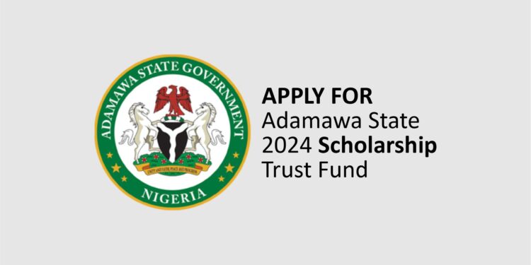 APPLY: Adamawa State 2024 Scholarship Trust Fund
