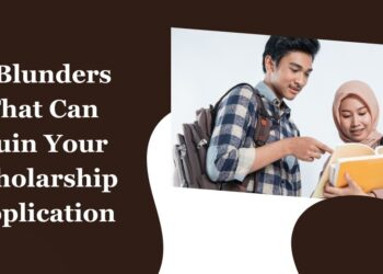 8 Mistakes That Can Ruin Your Scholarship Application