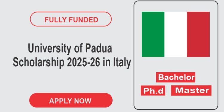 University of Padua Scholarships 2025-26 (Italy) – Application Guide