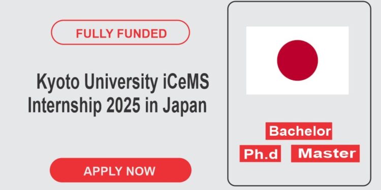 Kyoto University iCeMS Internship 2025 – Application Guide