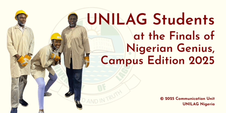 UNILAG Engineering Students Advance to National Finals of Nigerian Genius
