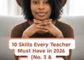 10 skills every teacher must have in 2026