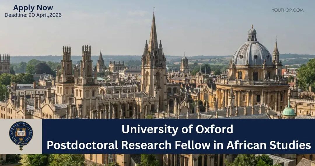 Call for Applications: University of Oxford Postdoctoral Research Fellow in African Studies 2026
