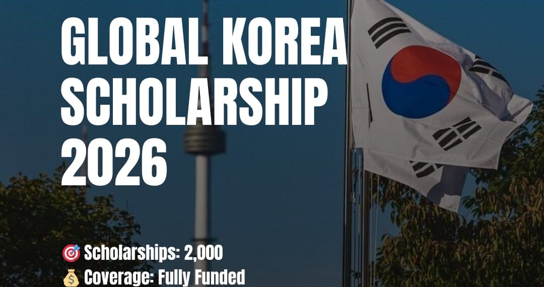 Global Korea Scholarship 2026 | Fully Funded