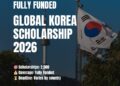 Global Korea Scholarship 2026 | Fully Funded