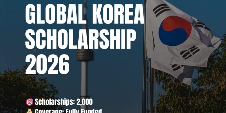 Global Korea Scholarship 2026 | Fully Funded