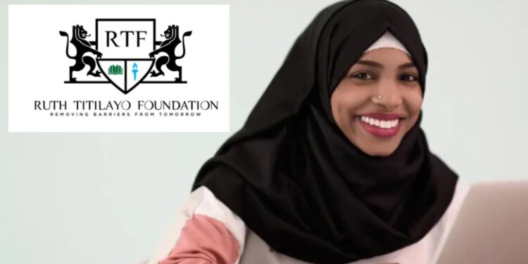 2027 Ruth Titilayo Foundation Scholarship for Nigerians: Eligibility, Benefits and How to Apply